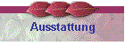 Ausstattung