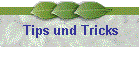 Tips und Tricks